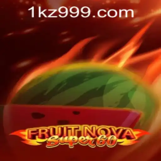 Unveiling FruitNovaSuper60: The Thrilling World of Slot Adventures